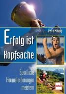 Erfolg ist Kopfsache di Petra Müssig edito da Motorbuch Verlag
