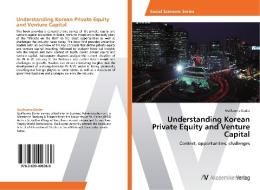Understanding Korean Private Equity and Venture Capital di Guillaume Darier edito da AV Akademikerverlag