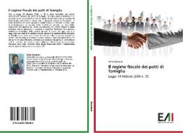 Il regime fiscale dei patti di famiglia di Sofia Bondioli edito da Edizioni Accademiche Italiane