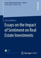 Essays on the Impact of Sentiment on Real Estate Investments di Anna Mathieu edito da Springer Fachmedien Wiesbaden