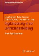 Digitalisierung in der Lehrer:innenbildung edito da Springer-Verlag GmbH