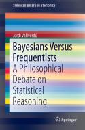 Bayesians Versus Frequentists di Jordi Vallverdú edito da Springer Berlin Heidelberg