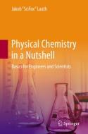 Physical Chemistry in a Nutshell di Jakob Scifox Lauth edito da Springer Berlin Heidelberg