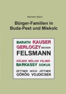 Burger-familien In Buda-pest Und Miskolc di Hermann Baum edito da Books On Demand