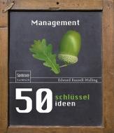 50 Schlüsselideen Management di Edward Russell-Walling edito da Spektrum Akademischer Verlag