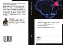 Neurobiologie de la mémoire et du sommeil au cours du vieillissement di Olivier George edito da PAF