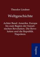 Weltgeschichte di Theodor Lindner edito da Trapeza