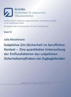 Subjektive (Un-)Sicherheit im beruflichen Kontext di Julia Dösselmann edito da Verlag f. Polizeiwissens.