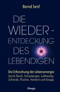 Die Wiederentdeckung des Lebendigen di Bernd Senf edito da Silberschnur Verlag Die G