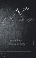 crystal.klar di Dominik Forster edito da Verlag duotincta