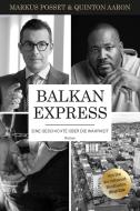 Balkan-Express di Markus Posset, Quinton Aaron edito da edition a GmbH