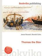 Thomas The Slav di Jesse Russell, Ronald Cohn edito da Book On Demand Ltd.