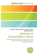 2009 Fia Gt Oschersleben 2 Hours edito da Betascript Publishing