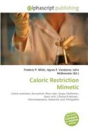 Caloric Restriction Mimetic edito da Betascript Publishing