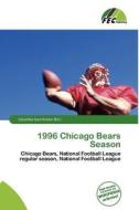 1996 Chicago Bears Season edito da Fec Publishing
