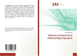 Manuel pratique de la vidéonystagmographie di Jihene Marrakchi edito da Éditions universitaires européennes