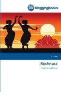 Roshnara di C. S. Nag edito da BloggingBooks