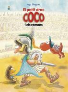 El petit drac Coco i els romans di Ingo Siegner edito da La Galera, SAU