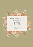 Mine projekter & minder di Tenna Klingenberg, Tina Snediker edito da Books on Demand
