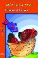 El Reino del Reves di Maria Elena Walsh edito da Santillana USA Publishing Company
