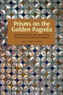 Prisms on the Golden Pagoda edito da NUS Press