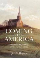 Coming to America di Jeri Haynes edito da Jeri C. Haynes