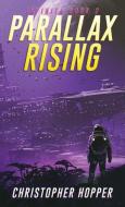 Parallax Rising (Infinita Book 2) di Christopher Hopper edito da Somnium Publishing