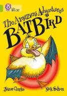 The Amazing Adventures of Batbird di Jane Clarke edito da HarperCollins Publishers
