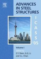 Proceedings Of The Fourth International Conference On Advances In Steel Structures, 13-15 June 2005, Shanghai, China edito da Elsevier Science & Technology