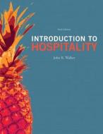 Introduction To Hospitality And Plus Myhospitalitylab With Pearson Etext - Access Card Package di Pearson, John R. Walker edito da Pearson Education (us)