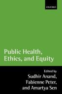 Public Health, Ethics, and Equity edito da OUP Oxford