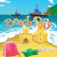 Beach Day di Deidre Noy edito da TELLWELL TALENT