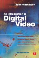 Introduction to Digital Video di John Watkinson edito da Taylor & Francis Ltd