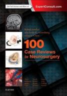 100 Case Reviews in Neurosurgery di Rahul Jandial edito da Elsevier - Health Sciences Division