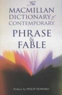 The MacMillan Dictionary of Contemporary Phrase and Fable edito da Pan MacMillan