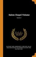 Salem Chapel Volume; Volume 1 edito da Franklin Classics