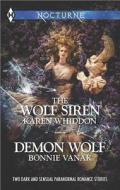 The Wolf Siren and Demon Wolf di Karen Whiddon, Bonnie Vanak edito da Harlequin