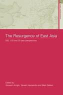 The Resurgence of East Asia di Giovanni Arrighi edito da Routledge