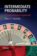 Intermediate Probability di Marc S. Paolella edito da John Wiley & Sons
