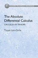 The Absolute Differential Calculus: Calculus of Tensors di Tullio Levi-Civita edito da Dover Publications