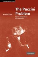 The Puccini Problem di Alexandra Wilson edito da Cambridge University Press