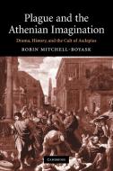 Plague and the Athenian Imagination di Robin Mitchell-Boyask edito da Cambridge University Press