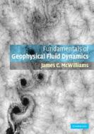 Fundamentals of Geophysical Fluid Dynamics di James C. (University of California McWilliams edito da Cambridge University Press