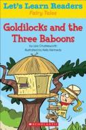 Goldilocks and the Three Baboons di Liza Charlesworth edito da Scholastic Teaching Resources