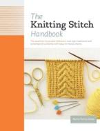 The Knitting Stitch Handbook: Over 250 Traditional and Contemporary Stitches with Easy-To-Follow Charts di Maria Parry Jones edito da CHARTWELL BOOKS
