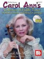 Carol Ann\'s Collection Of Fiddle Tunes di Carol Ann Wheeler edito da Mel Bay Music