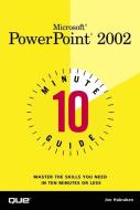 10 Minute Guide to Microsoft PowerPoint 2002 di Joe Habraken edito da Pearson Education (US)