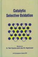 Catalytic Selective Oxidation edito da American Chemical Society