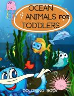Ocean Animals for Toddlers Coloring Book di Misha Grey edito da misha grey