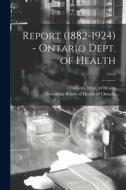 Report (1882-1924) - Ontario Dept. of Health; 1918 edito da LIGHTNING SOURCE INC